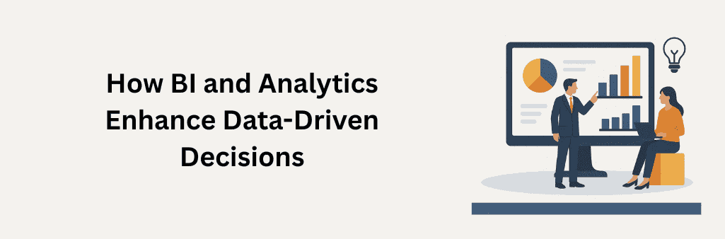 Illustration of professionals analyzing charts and dashboards under the title “How Analytics Enhance Data-Driven Decisions,” representing smarter choices and collaboration empowered by business intelligence and analytics