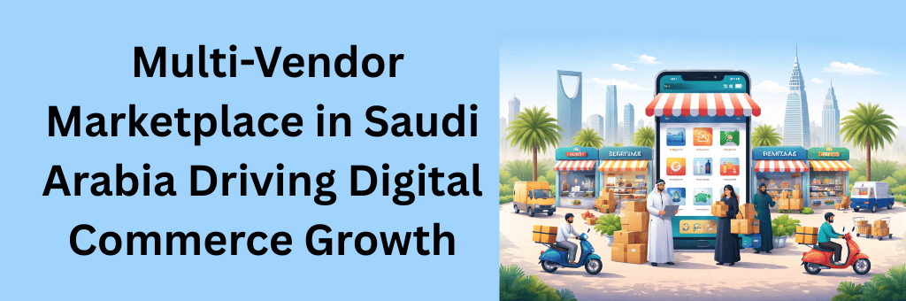 Multi-vendor marketplace platform in Saudi Arabia with mobile shopping, vendors, delivery services, and digital commerce ecosystem